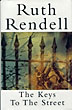 The Keys To The Street. RUTH RENDELL