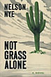 Not Grass Alone.