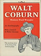 Walt Coburn; Western Word Wrangler. An Autobiography. WALT COBURN