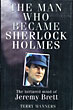 Jeremy Brett. The Man …
