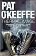 Thermal Image. PAT O'KEEFFE