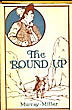 The Round-Up. A Romance …