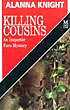 Killing Cousins. ALANNA KNIGHT