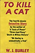 To Kill A Cat. W.J. BURLEY